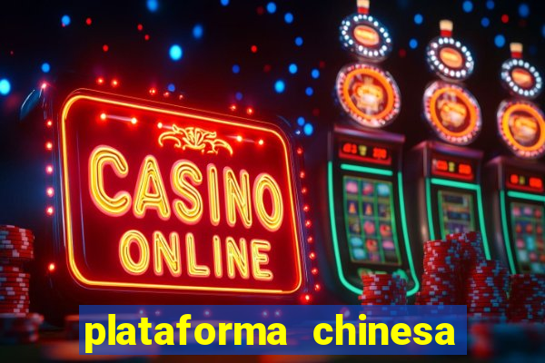 plataforma chinesa de slots